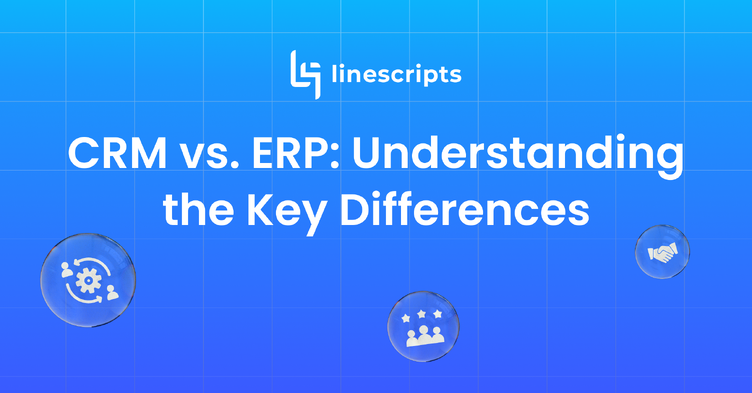 The Synergy of CRM and ERP: Unifying Business Operations for Optimal Growth